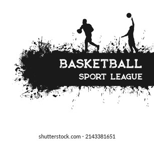 Basketball Sport Grunge Poster With Players, Balls, Basket And Hoop Vector Silhouettes. Basketball Game Team Players And Sport Equipment On Court With Black Pattern Of Brush Strokes, Paint Splashes