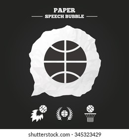 Basketball sport icons. Ball with basket and fireball signs. Laurel wreath symbol. Paper speech bubble with icon.