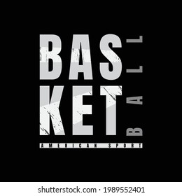 Basketball sport typography illustration, perfect for the design of t-shirts, shirts, hoodies, etc 