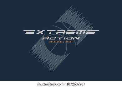Basketball SPORT,EXTREME ACTION typography, t-shirt graphics, vectors
