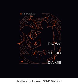 Basketball sport,play your game, typography graphic design, for t-shirt prints, vector illustration