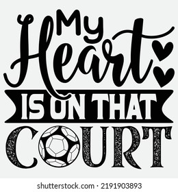 Basketball Svg Quality Unique T-Shirt Design And Download Vector file.