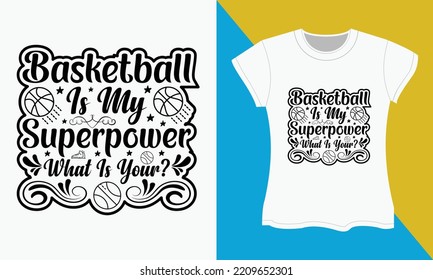 Basketball SVG t-shirt design. Basketball, SVG , Typography t-shirt design.
