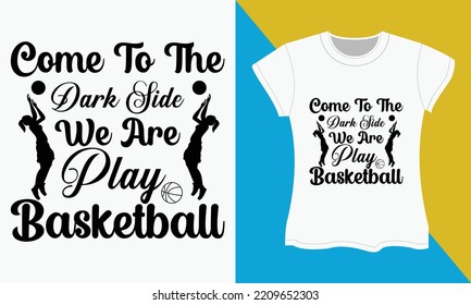Basketball SVG t-shirt design. Basketball, SVG , Typography t-shirt design.
