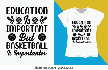 Basketball SVG t-shirt design. Basketball, SVG , Typography t-shirt design.
