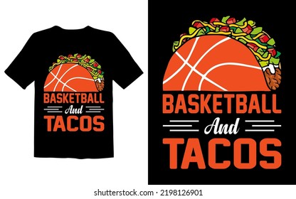 Basketball and Tacos T Shirt Design