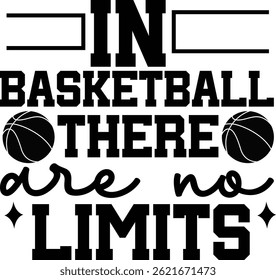 In basketball there are no limits
