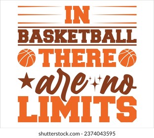 In Basketball There No Limits T-Shirt, Football Logo, Football Quote, Football Saying, Sports T-Shirt, Sports Numbers, Funny T-Shirt, Cut File For Cricut Silhouette