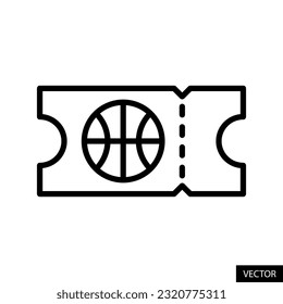 Basketball ticket, match pass vector icon in line style design for website, app, UI, isolated on white background. Editable stroke. EPS 10 vector illustration.