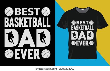 Diseño de camisetas de baloncesto, mejor papá de baloncesto de la historia. Baloncesto, vector, ilustración, diseño de camisetas.
