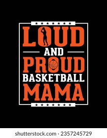 Basketball T-Shirt Design laut und stolze Basketballmama