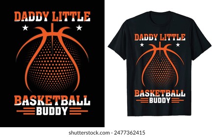 Basketball t-shirt design, basketball quotes, Basketball typography sport t shirt design for Daddy Little Basketball Buddy