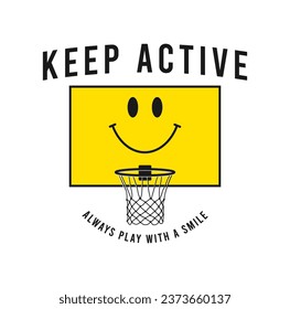 Basketball t-shirt design with smile on basketball hoop and slogan. Сhildren's sports clothes design, sportswear and apparel print. Vector illustration.