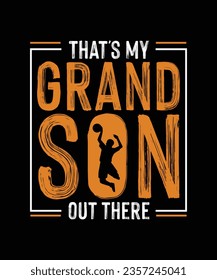 Basketball T-shirt Design That's my grandson out there