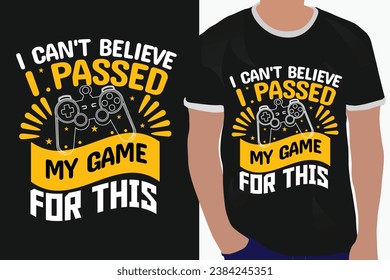 basketball typography graphic t-shirt design. i can't believe i passed my game for this