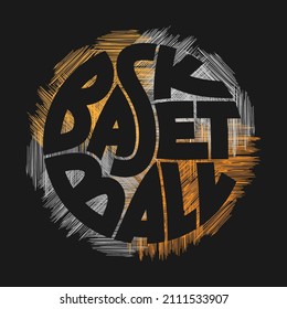 Basketball typography graphics. Concept in grunge style for print production. T-shirt fashion Design.