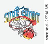 Basketball vector graphic, Shoot your Sure Short sporty slogan typography, sports tee shirt graphics, poster design. Basketball slogan Vintage college varsity print for graphic tee t shirt 