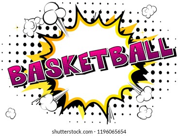 Basketball - Vector illustrated comic book style phrase.