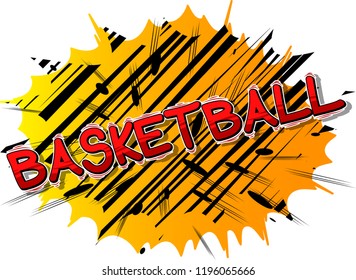 Basketball - Vector illustrated comic book style phrase.