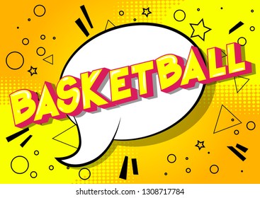 Basketball - Vector illustrated comic book style phrase on abstract background.