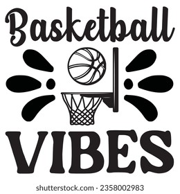 Basketball Vibes t-shirt design vector file