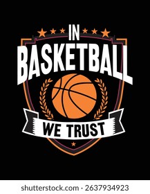 In Basketball We Trust Emblem Illustration with Bold Typography and Laurel Wreath Details Featuring a Basketball Centerpiece for Posters, Sportswear, and Basketball Enthusiast Collections