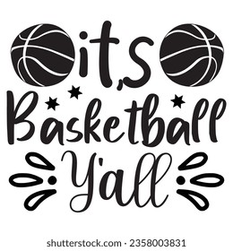 it’s Basketball Y'all t-shirt design vector file