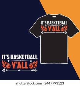 It's Basketball Y'all t-shirt design. vector illustration