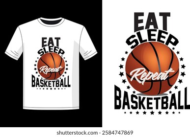 Basketball-themed t-shirt with bold "Eat Sleep Basketball Repeat" text, large basketball graphic, and star accents. Ideal for basketball lovers and athletes.  
