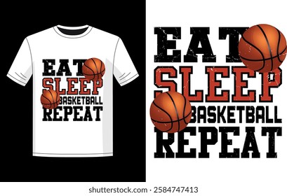 Basketball-themed t-shirt design featuring bold text "Eat Sleep Basketball Repeat" with grunge effects and basketball graphics. Perfect for sports lovers.  
