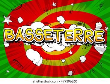Basseterre - Comic book style text.