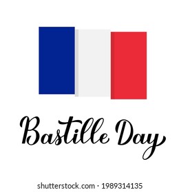 Bastille Day calligraphy hand lettering with flag of France. French national holiday celebration. Vector template for typography poster, banner, party invitation, greeting card, flyer, sticker, etc.