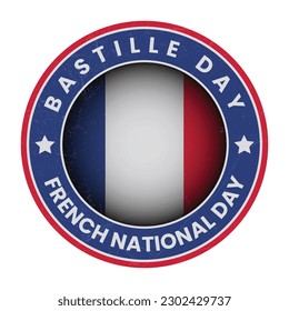 Día de la Bastilla o Día Nacional Francés Diseño, Logo, Sello, Emblema, Pegatina, Sello, Etiqueta, Ilustración Vectorial de Parche, Día Bastil Se Celebra El 14 De Julio De Cada Año En Francés Con Textura Grunge