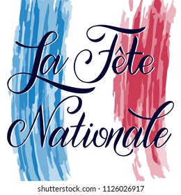 Bastille day hand drawn lettering. The National Day on French. La Fete Nationale. Vector elements for invitations, posters, greeting cards. T-shirt design
