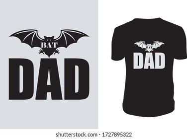 Bat dad t shirt design. Happy Father's Day. Vector illustration. T-shirts, cups, mug, banner, poster, vintage, etc.