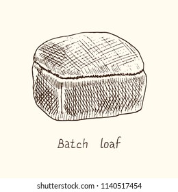 Batch loaf, hand drawn doodle, sketch, outline black and white vector illustration with inscription