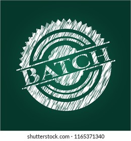 Batch written on a chalkboard