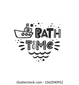Bath Time Stylized Black Ink Lettering. Baby Grunge Style Typography With Ink Drops. Motivation Concept. Hand Drawn Phrase Poster, Banner Design Element
