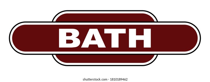 A BATH UK Station Name Plate Over A White Background