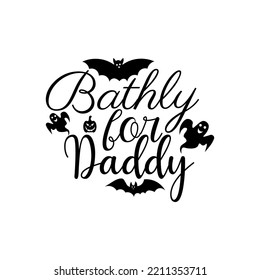 Bathily for Daddy SVg T-shirt design