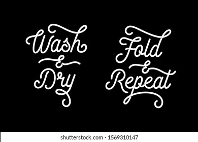 Bathroom motivational poster. Wash Dry Fold Repeat. Laundry room funny reminder. Vector illustration.