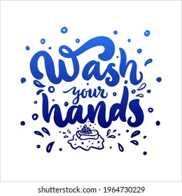 Bathroom motivational quote Wash Your Hands with soap. Hand draw Calligraphy Lettering. Vector script phrase. Funny text. Template for print, label, home decor, banner, poster