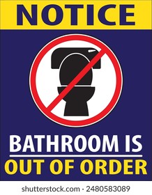 Bathroom is out of order notice vector, Toilet is out of order notice vector, Restroom under maintenance notice vector