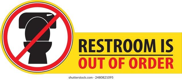 Bathroom is out of order notice vector, Toilet is out of order notice vector, Restroom under maintenance notice vector