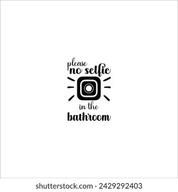 Bathroom quote , Restroom Humor Cut Files Designs, Washroom quotes  cut files, Restroom funny quotes designs, Bathroom saying eps files, Vector file.