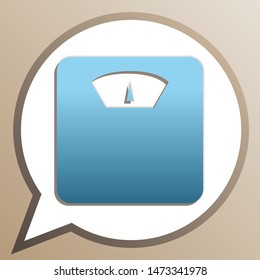 Bathroom scale sign. Bright cerulean icon in white speech balloon at pale taupe background. Illustration.