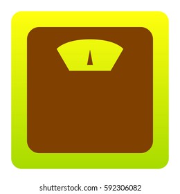 Bathroom scale sign. Vector. Brown icon at green-yellow gradient square with rounded corners on white background. Isolated.