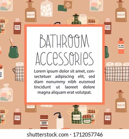 Bathroom and shower accessories and cosmetics for body and face skin care template on beige background with place for your text in the middle.Banner, sale flyer design.Hand drawn vector illustration. 