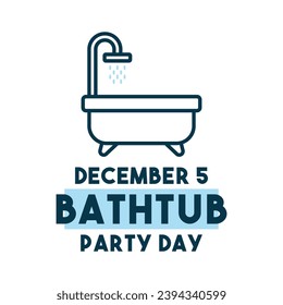 Bathtub Party Day. December 5. Eps 10.