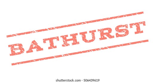 Bathurst watermark stamp. Text tag between parallel lines with grunge design style. Rubber seal stamp with unclean texture. Vector salmon color ink imprint on a white background.